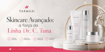 Skincare Avançado: por que a Linha Dr. C. Tuna virou febre entre quem realmente entende de pele
