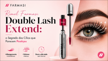 Rímel Farmasi Double Lash Extend: o Segredo dos Cílios que Parecem Postiços