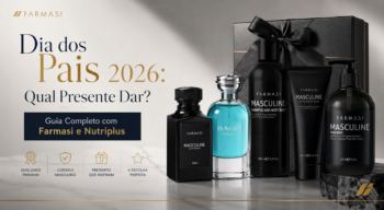 Dia dos Pais 2026: Qual Presente Dar? Guia Completo com Farmasi e Nutriplus
