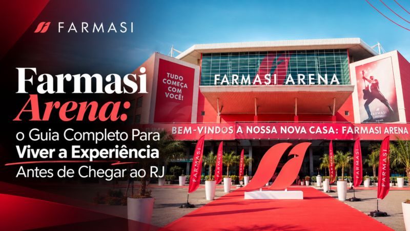 Farmasi Arena: o Guia Completo Para Viver a Experiência Antes de Chegar ao RJ