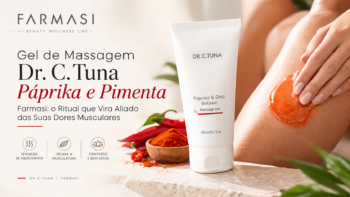 Gel de Massagem Dr. C. Tuna Páprika e Pimenta Farmasi: o Ritual que Vira Aliado das Suas Dores Musculares