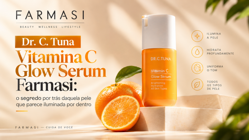 Dr. C. Tuna Vitamina C Glow Serum Farmasi: o segredo por trás daquela pele que parece iluminada por dentro